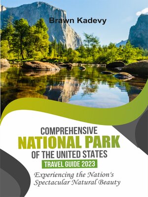 cover image of COMPREHENSIVE NATIONAL PARK OF THE UNITED STATES TRAVEL GUIDE 2023